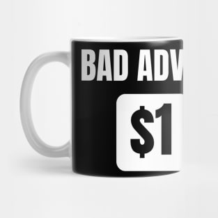 Bad Advice Mug